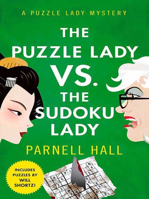 Title details for The Puzzle Lady vs. the Sudoku Lady by Parnell Hall - Wait list